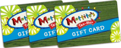 Mattito's Tex-Mex Restaurant Gift Cards available!
